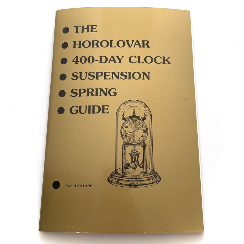 The Horolovar 400-Day Clock Suspension Spring Guide Reprint Book